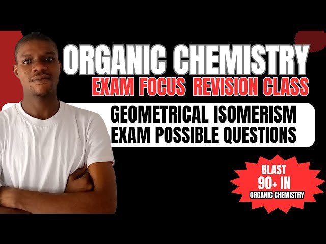 GEOMETRICAL ISOMERISM - Exam Possible Questions |STEREOISOMERISM| Exam Focus Class