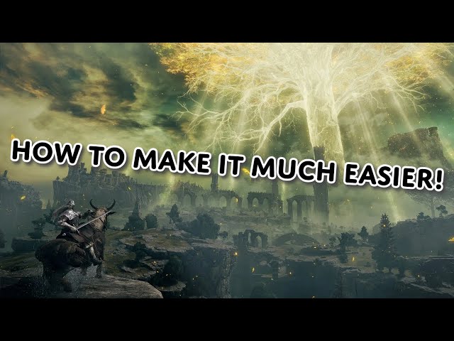 How to make Elden Ring a lot EASIER!