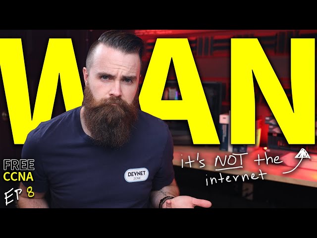 WAN....it's not the internet!! (sometimes) // FREE CCNA // EP 8