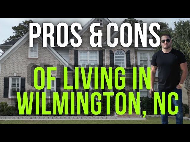 Wilmington NC Pros and Cons