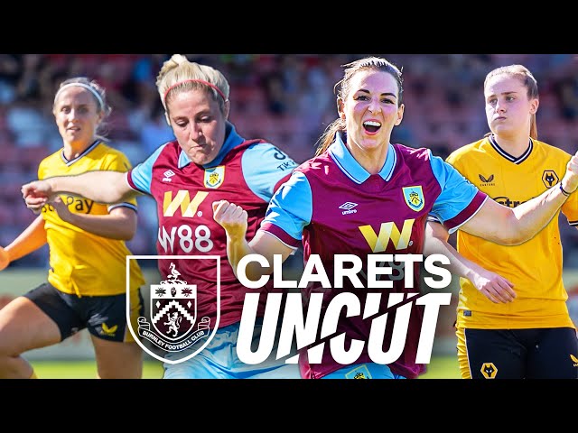 Embley Nets In HUGE Wolves Game | CLARETS UNCUT | Burnley FC Women 1-1 Wolverhampton Wanderers WFC