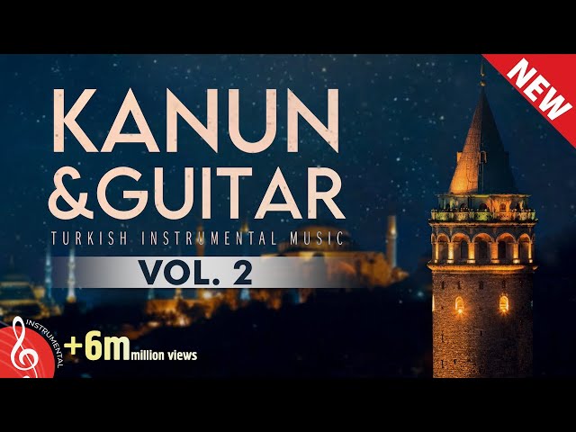 Kanun&Guitar, Vol. 2: Instrumental Turkish Music ♫ ᴴᴰ