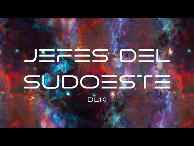 DUKI - JEFES DEL SUDOESTE (Video Lyric)