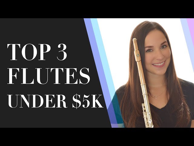Top 3 Flutes Under $5k