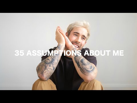 35 Assumptions About Me