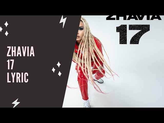 Zhavia - 17 (Lyric Edition)