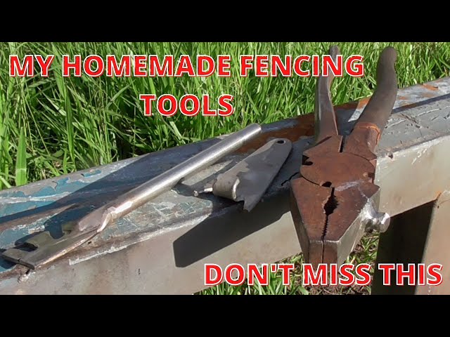 MY HOMEMADE FENCING TOOLS