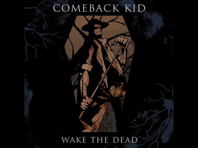 Comeback Kid - Wake The Dead (Full Album) 2005