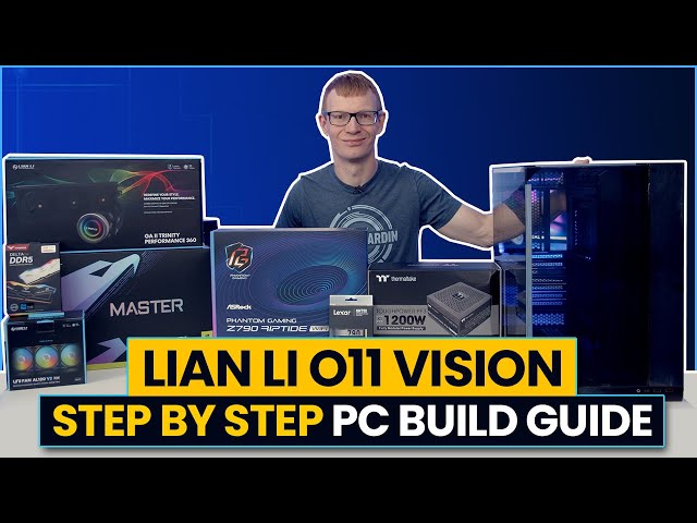 Lian Li O11 Vision Build - Step by Step Guide
