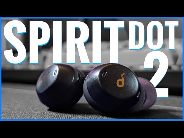 First Look! - Soundcore Spirit Dot 2 True Wireless Review