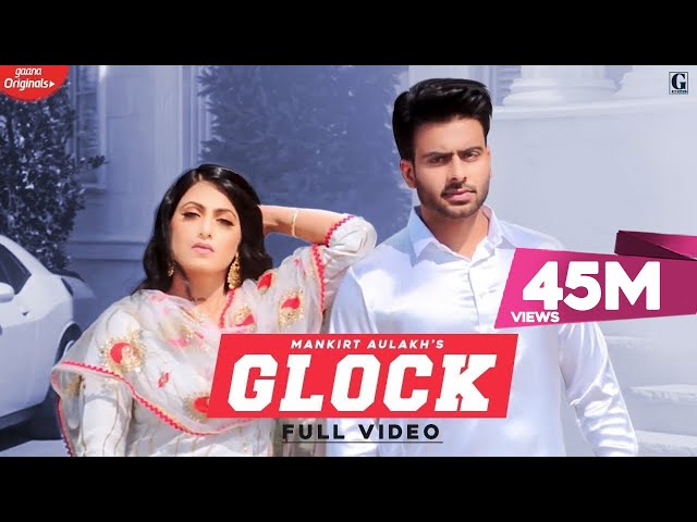 GLOCK By Mankirt Aulakh (Official Song) Punjabi Songs | GK DIGITAL | Geet MP3