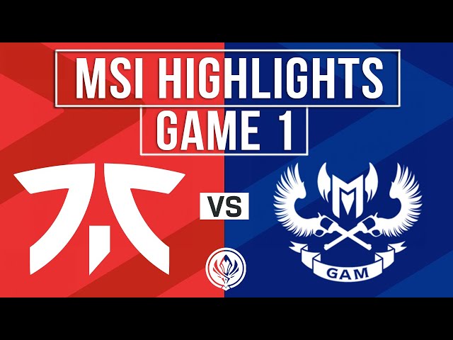 FNC vs GAM Highlights Game 1 | MSI 2024 Play-Ins Round 1 | Fnatic vs GAM Esports