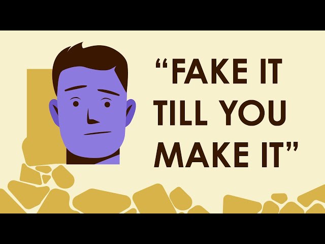 "Fake It Till You Make It" | Critical Thinking