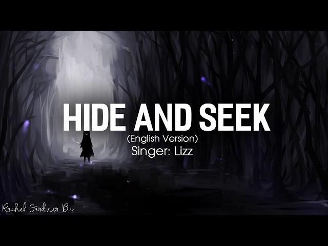 Hide and seek ( Lyrics ) - Lizz Robinett