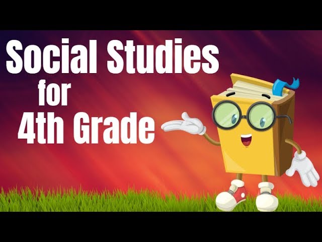 Social Studies for 4th Grade Compilation