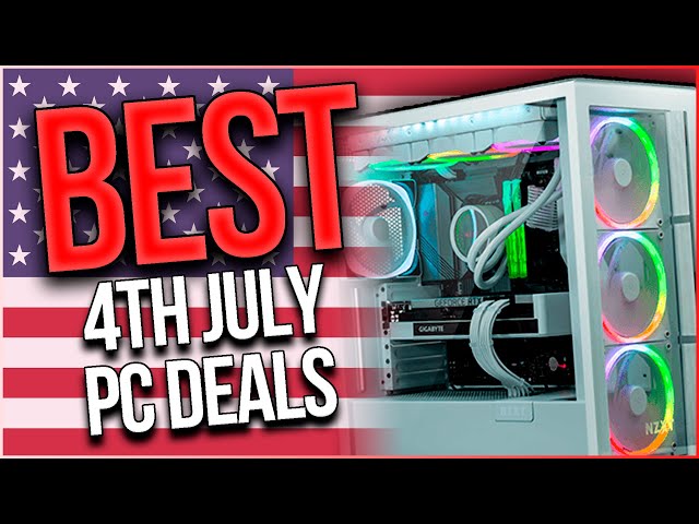 Best July 4th Gaming PC Deals in 2022 🔥🇺🇸