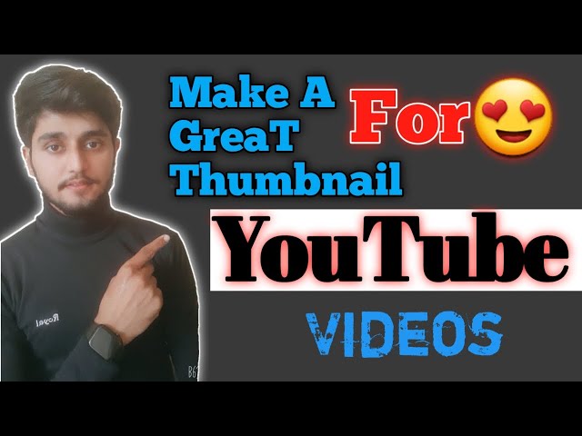 How To Make Thumbnail For YouTube Videos || YouTube Videos ky liya Thumbnail kasy buny