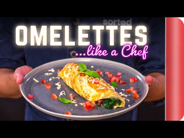 How to Make Omelettes at Home... Like a Chef | Sorted Food