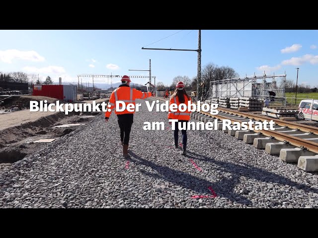 Blickpunkt Tunnel Rastatt | Verlegung der Rheintalbahn | Folge 8