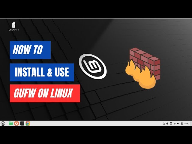 How to Install and Use GUFW Firewall on Ubuntu | Linux Mint