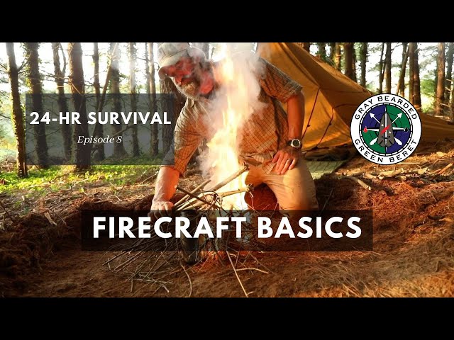 Critical Emergency Fire Making Skills (24 Hour Survival Ch. 8) | Gray Bearded Green Beret