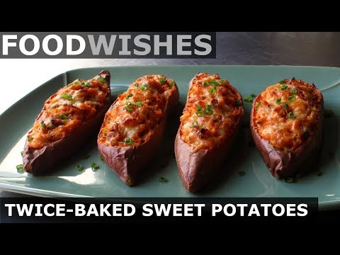 Loaded Twice-Baked Sweet Potatoes – Food Wishes