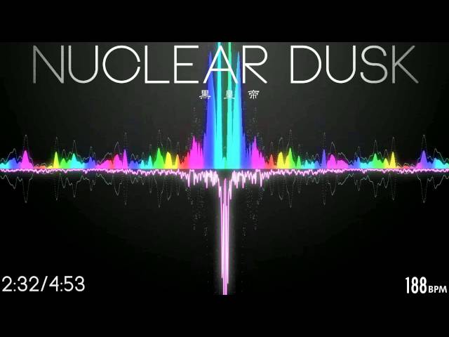 【黒皇帝】Nuclear Dusk