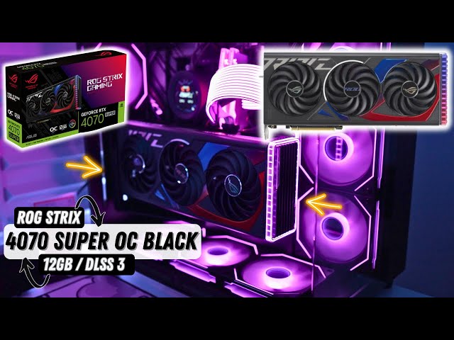 ASUS ROG STRIX 4070 Super OC Edition Black Unboxing & Review