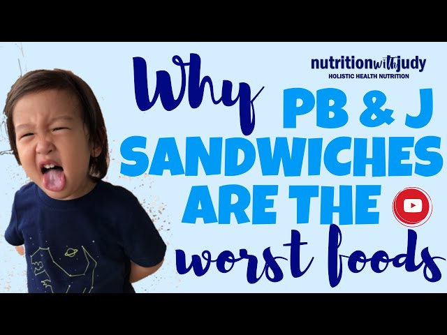 WHY Peanut Butter and Jelly (PB&J) Sandwiches are the WORST FOODS. Truth about carbs and sugar.