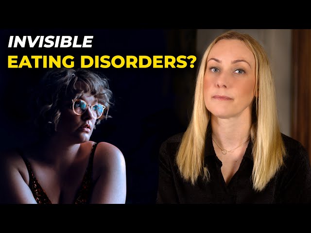 7 Invisible Eating Disorders