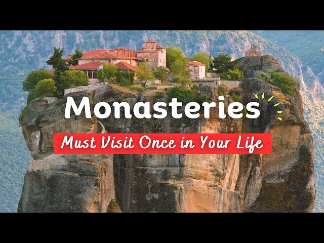 Top 10 Most Beautiful Historic Monasteries in the Worlds