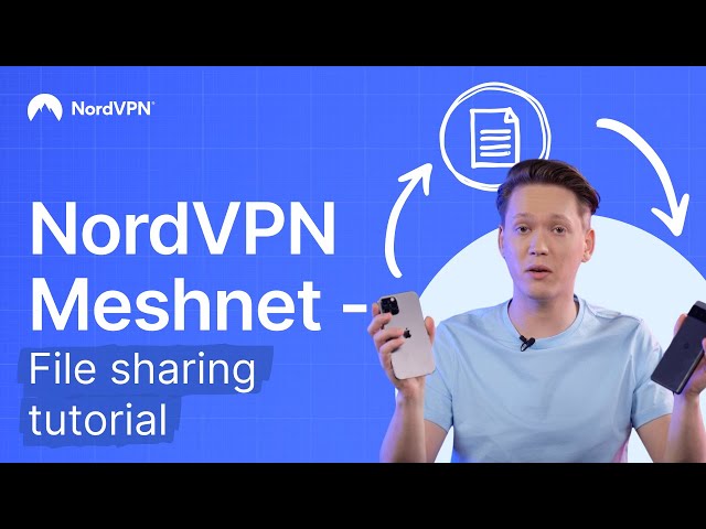 How to use NordVPN’s Meshnet | File sharing tutorial