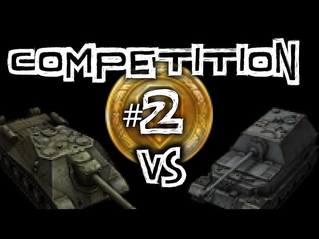 World of Tanks || Competition #2 Tank Destroyer #1