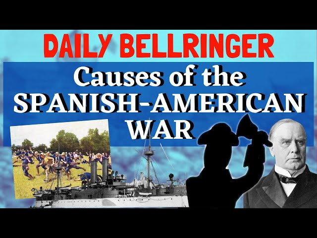 Spanish-American War Causes | DAILY BELLRINGER