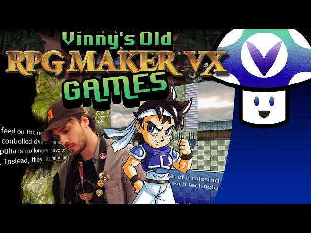 [Vinesauce] Vinny - Vinny's Old RPG Maker Games *2018 PCRF Charity Incentive*