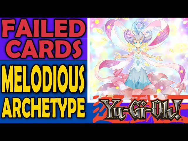 Melodious - Failed Cards, Archetypes, and Sometimes Mechanics in Yu-Gi-Oh