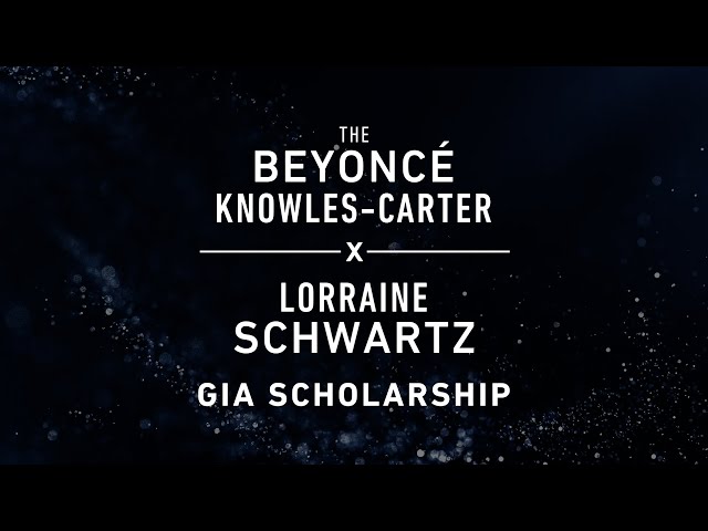Beyoncé Knowles-Carter x Lorraine Schwartz GIA Scholarship Recipients