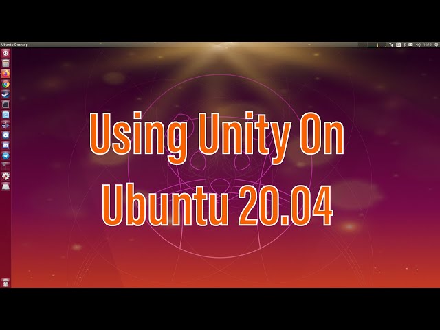Using Unity On Ubuntu 20.04