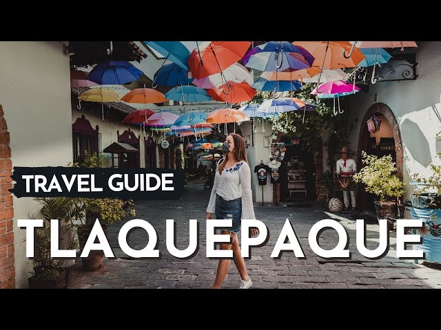 The PERFECT day in Tlaquepaque, Mexico | TRAVEL GUIDE