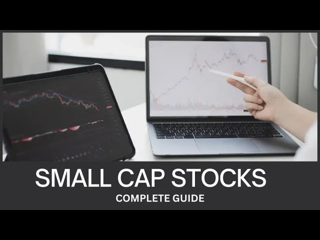 Unlocking Growth: Investing in Small-Cap Stocks for High Returns