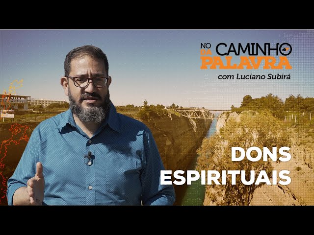 [NCDP] DONS ESPIRITUAIS - Luciano Subirá
