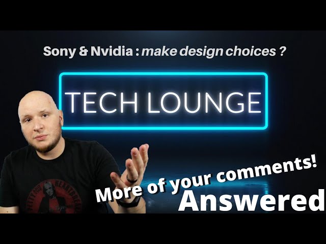 The ugly is coming... Playstation 5 and RTX 3090/ 3080 design choices gone wrong. Tech Lounge Ep #4.