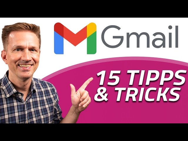 15 TOP Gmail Tipps und Tricks für mehr Produktivität