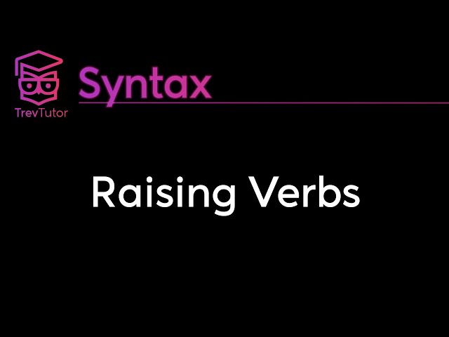 [Syntax] Raising Verbs