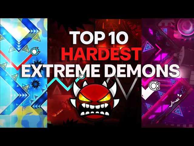 Top 10 HARDEST Extreme Demons In Geometry Dash