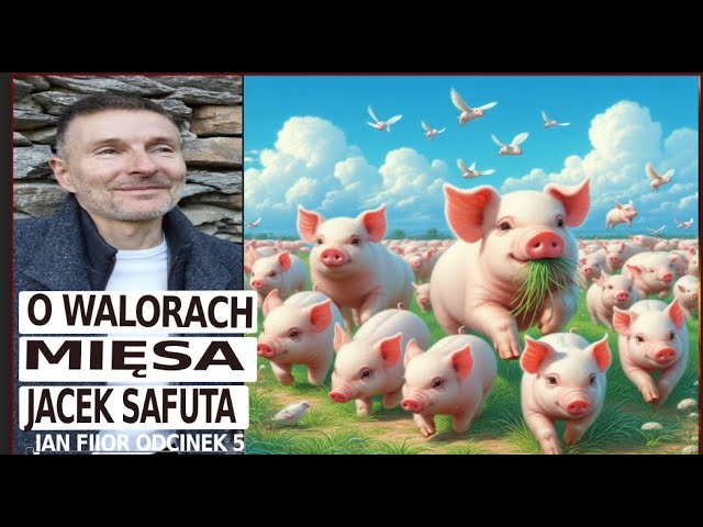 Jacek Safuta #5 ROŚLINOŻERCY, MIĘSOŻERCY, CZY WSZYSTKOŻERCY_