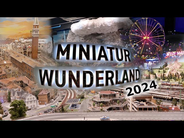 Miniatur Wunderland 2024