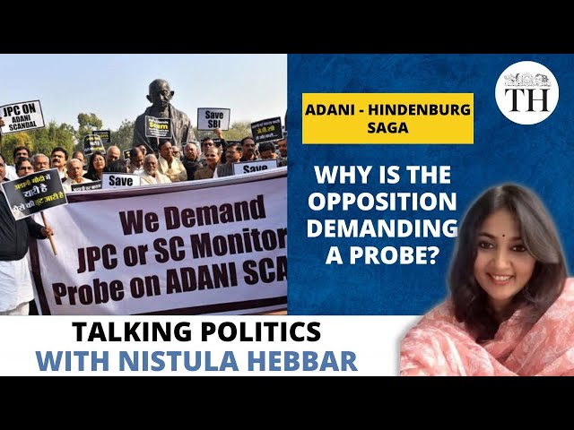 Adani-Hindenburg saga | Why is the Opposition demanding a JPC probe? | The Hindu