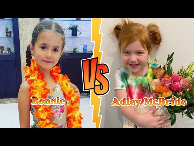 Adley McBride VS Bonnie (RubyandBonnie) Transformation 👑 New Stars From Baby To 2023