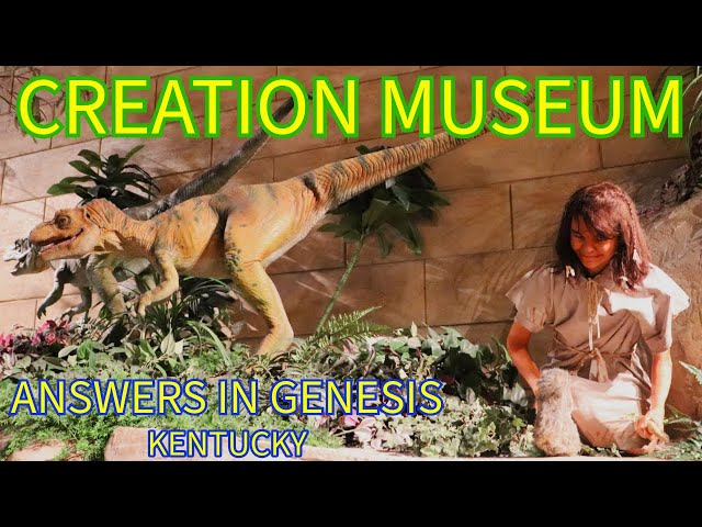 The Creation Museum - Answers in Genesis' Unique Creationist Attraction in Petersburg, Kentucky